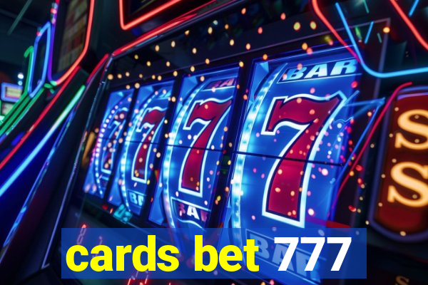 cards bet 777